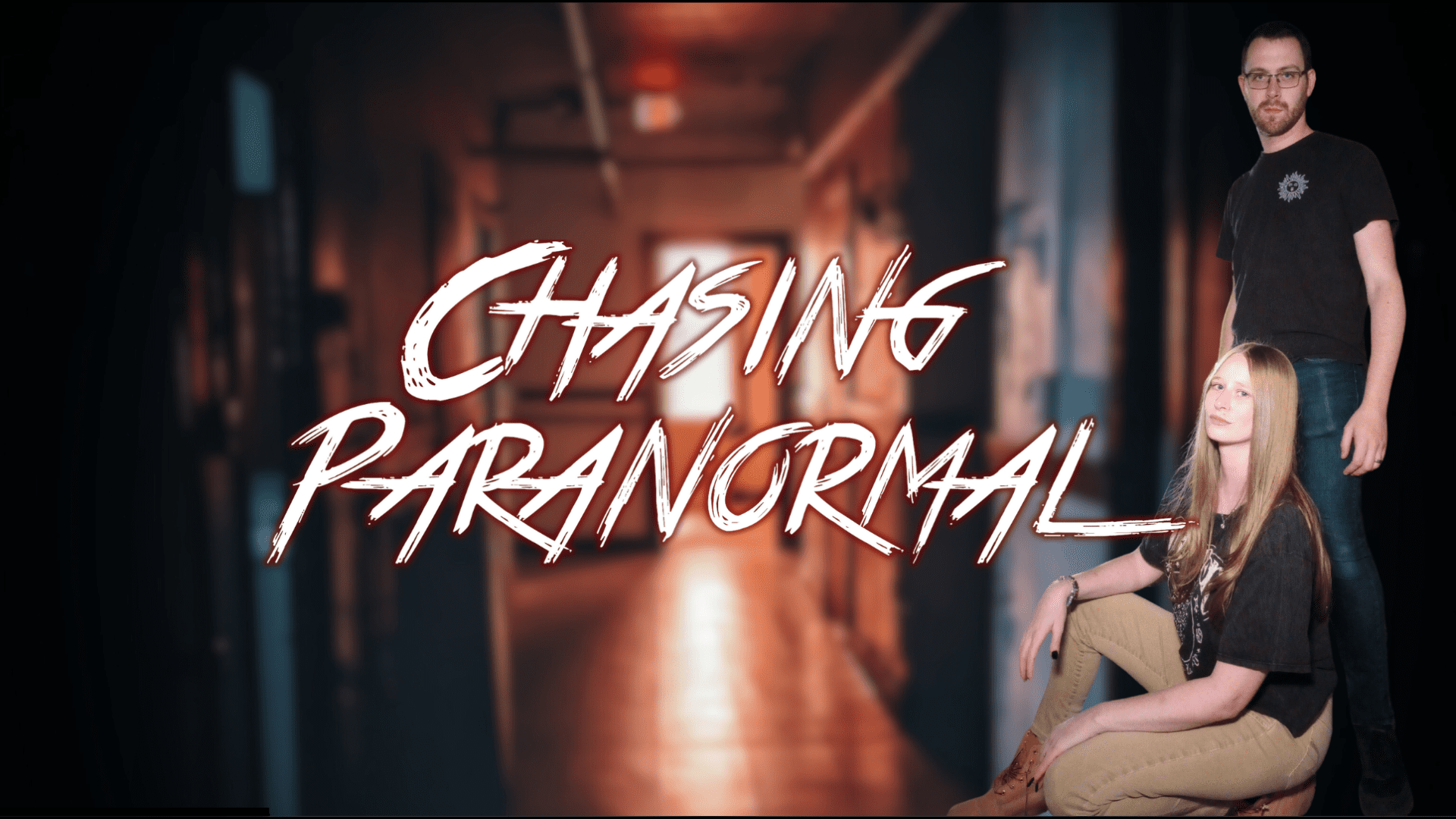 chasing paranormal